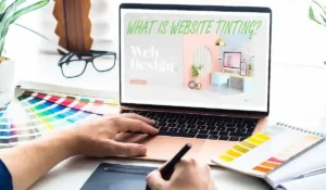 What Is Website Tinting?