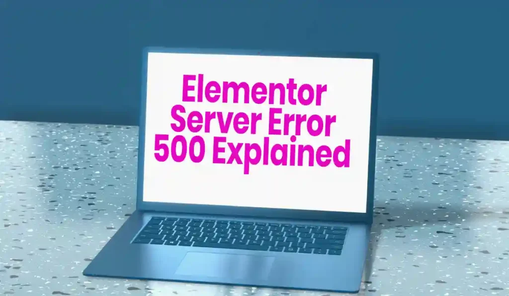 Elementor Server Error 500 help