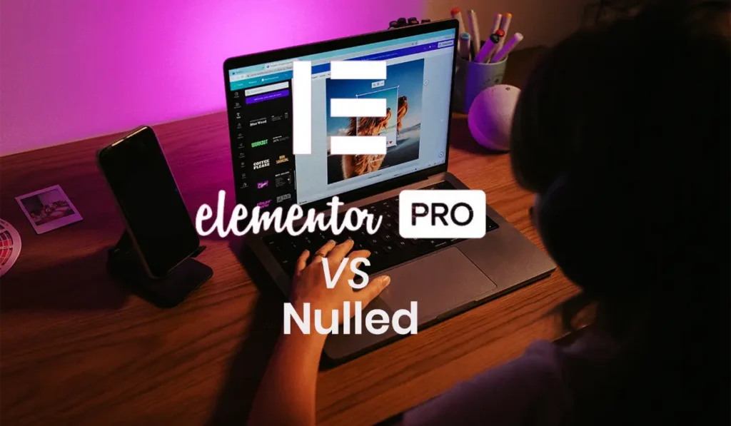 a developer working on pc while image have elementor pro vs nulled written on it